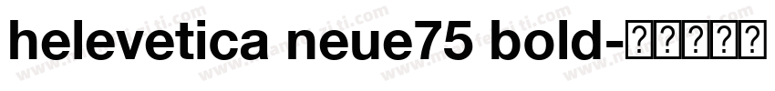 helevetica neue75 bold字体转换